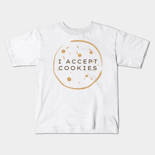 I Accept Cookies Funny Web Developer Pun Kids T-Shirt by A.P.